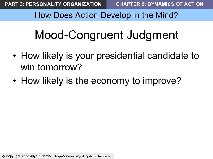 PART 3: PERSONALITY ORGANIZATION CHAPTER 9: DYNAMICS OF ACTION How Does Action Develop in