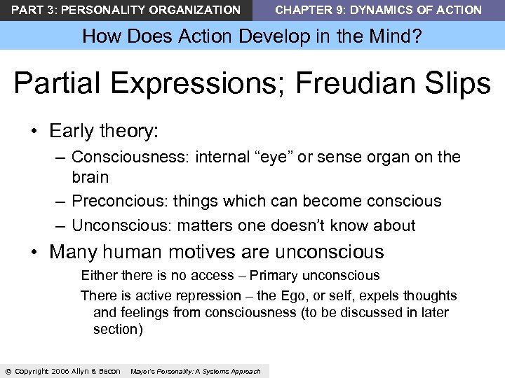PART 3: PERSONALITY ORGANIZATION CHAPTER 9: DYNAMICS OF ACTION How Does Action Develop in