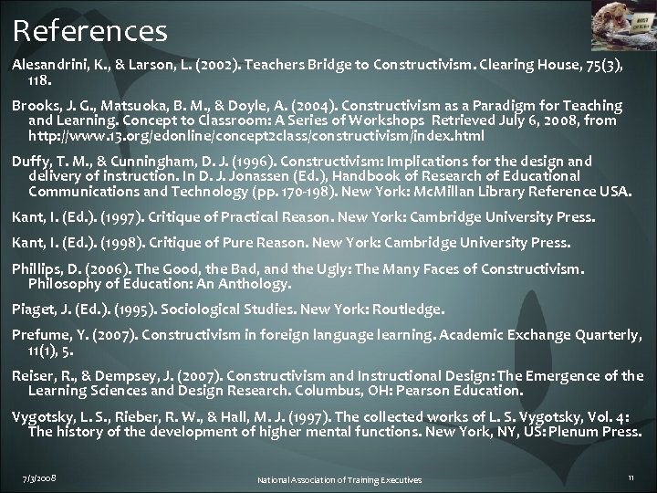 References Alesandrini, K. , & Larson, L. (2002). Teachers Bridge to Constructivism. Clearing House,