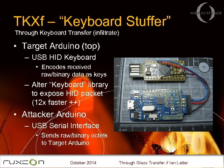 TKXf – “Keyboard Stuffer” Through Keyboard Transfer (infiltrate) • Target Arduino (top) – USB