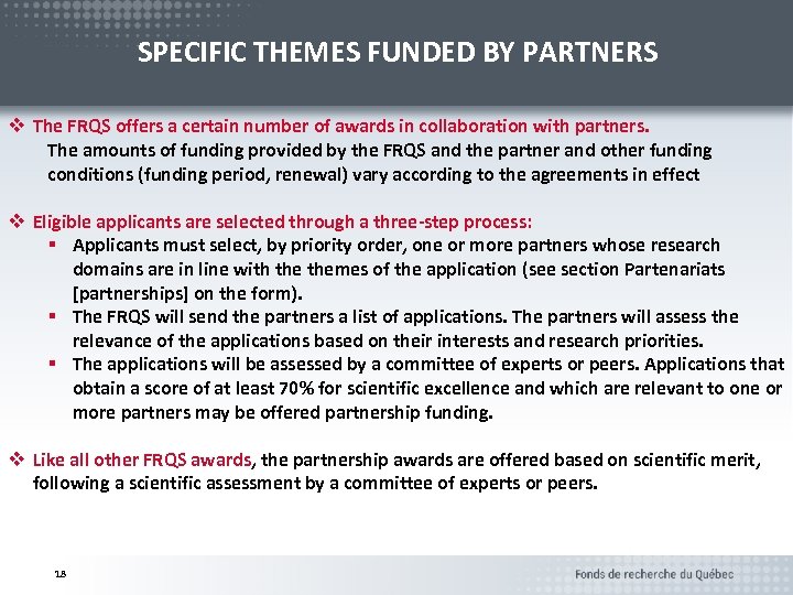 SPECIFIC THEMES FUNDED BY PARTNERS v The FRQS offers a certain number of awards