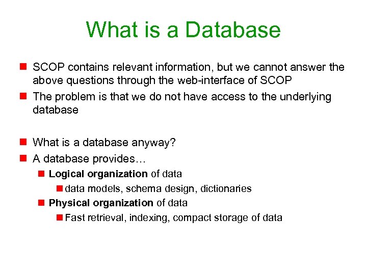 What is a Database n SCOP contains relevant information, but we cannot answer the