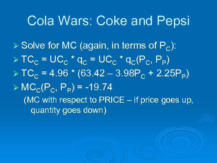 Cola Wars: Coke and Pepsi Ø Solve for MC (again, in terms of PC):
