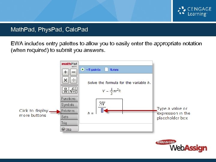 Math. Pad, Phys. Pad, Calc. Pad EWA includes entry palettes to allow you to