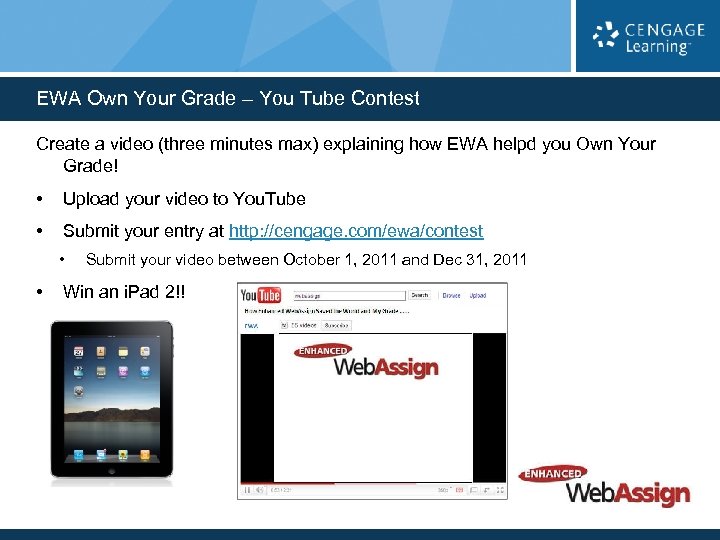 EWA Own Your Grade – You Tube Contest Create a video (three minutes max)