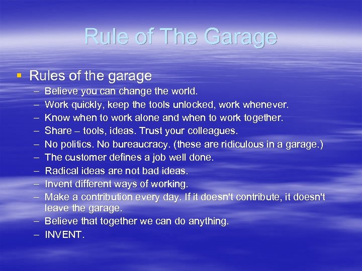 Rule of The Garage § Rules of the garage – – – – –