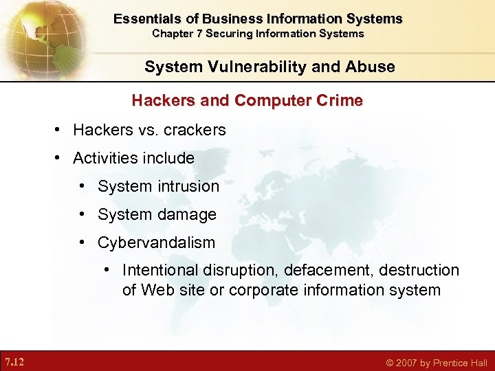 Essentials of Business Information Systems Chapter 7 Securing Information Systems System Vulnerability and Abuse