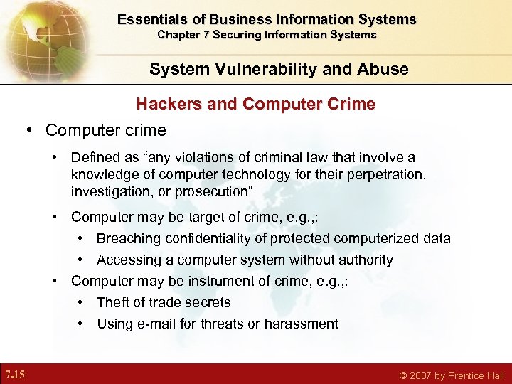 Essentials of Business Information Systems Chapter 7 Securing Information Systems System Vulnerability and Abuse