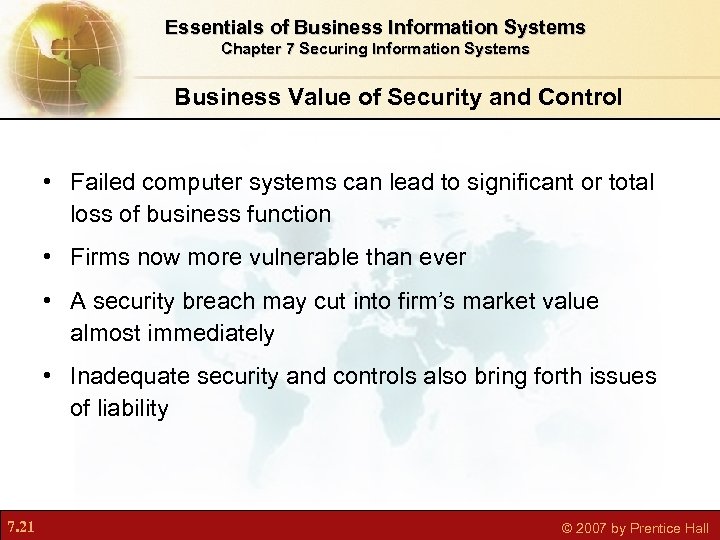 Essentials of Business Information Systems Chapter 7 Securing Information Systems Business Value of Security