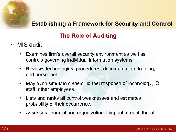 Establishing a Framework for Security and Control The Role of Auditing • MIS audit