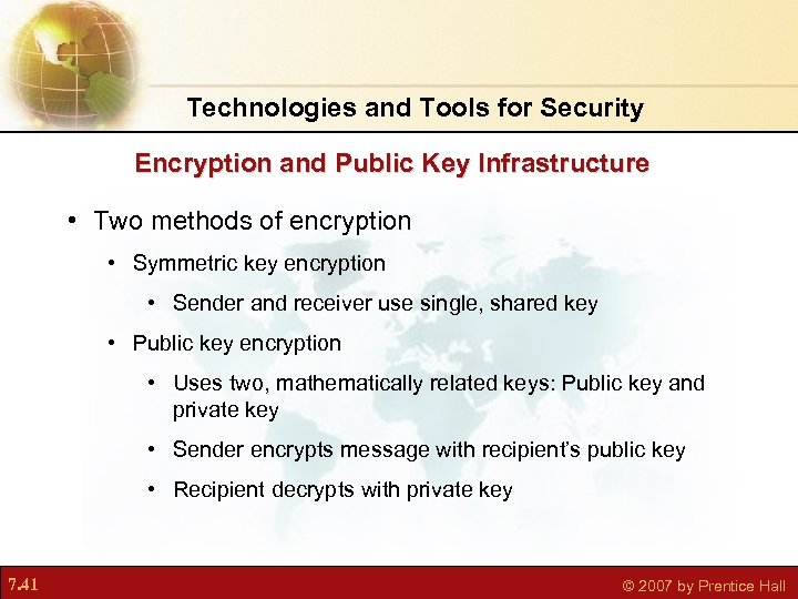 Technologies and Tools for Security Encryption and Public Key Infrastructure • Two methods of