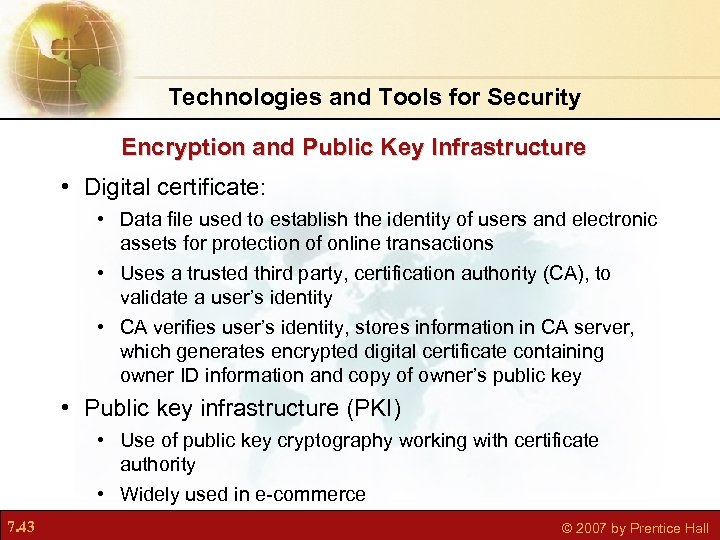 Technologies and Tools for Security Encryption and Public Key Infrastructure • Digital certificate: •