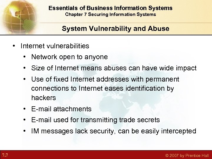 Essentials of Business Information Systems Chapter 7 Securing Information Systems System Vulnerability and Abuse