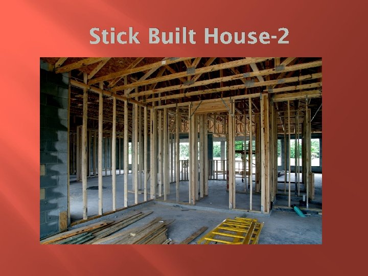 Stick Built House-2 
