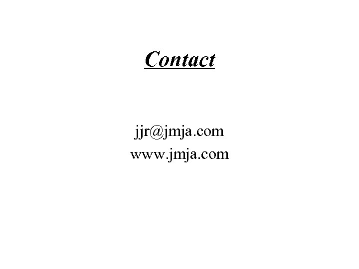 Contact jjr@jmja. com www. jmja. com 