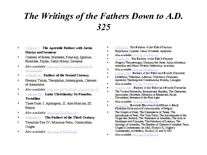 The Writings of the Fathers Down to A. D. 325 • • • Volume