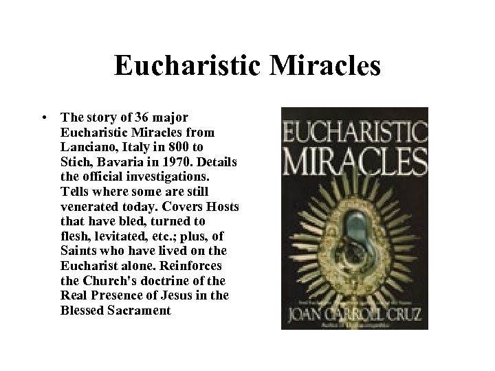 Eucharistic Miracles • The story of 36 major Eucharistic Miracles from Lanciano, Italy in