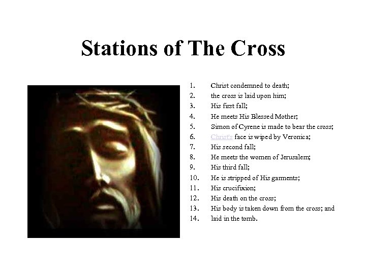 Stations of The Cross 1. 2. 3. 4. 5. 6. 7. 8. 9. 10.