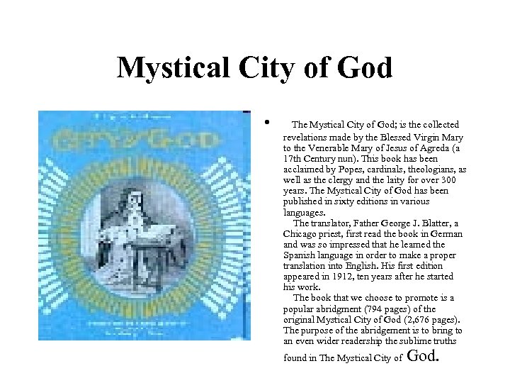 Mystical City of God • The Mystical City of God; is the collected revelations