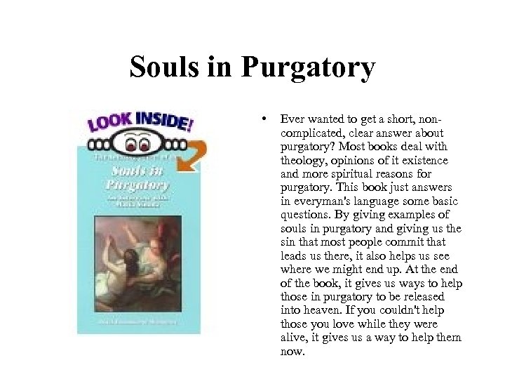 Souls in Purgatory • Ever wanted to get a short, noncomplicated, clear answer about