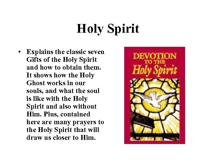 Holy Spirit • Explains the classic seven Gifts of the Holy Spirit and how