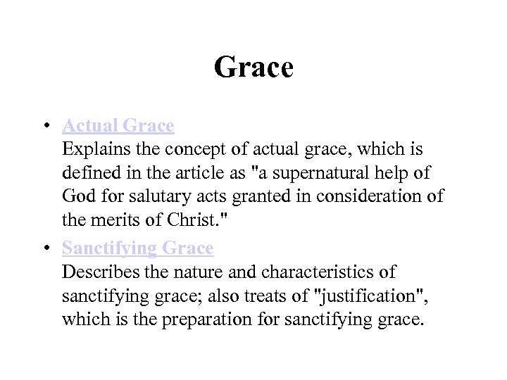 Grace • Actual Grace Explains the concept of actual grace, which is defined in