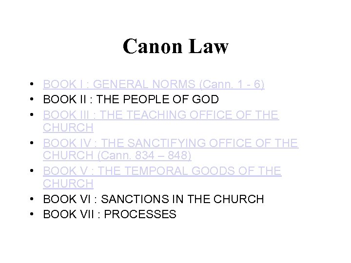 Canon Law • BOOK I : GENERAL NORMS (Cann. 1 - 6) • BOOK