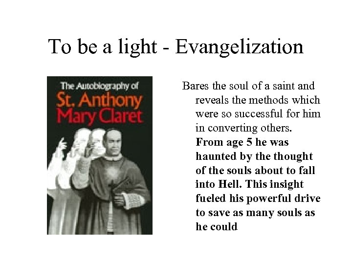 To be a light - Evangelization Bares the soul of a saint and reveals