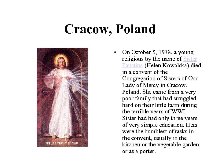 Cracow, Poland • On October 5, 1938, a young religious by the name of