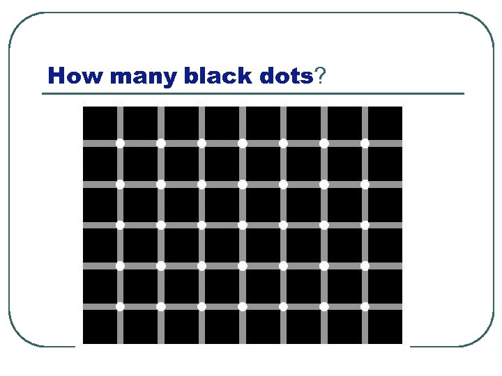 How many black dots? 