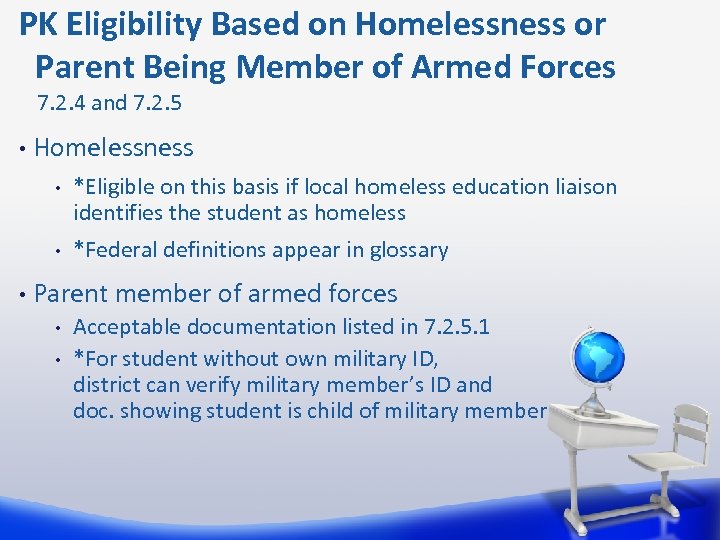 PK Eligibility Based on Homelessness or Parent Being Member of Armed Forces 7. 2.