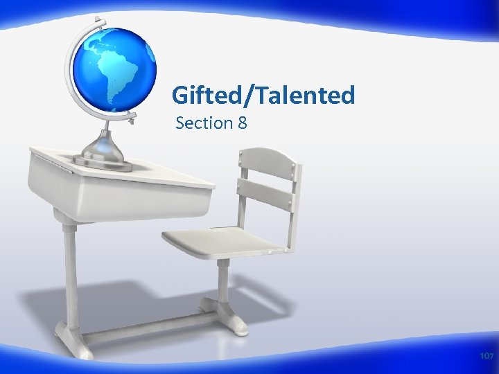 Gifted/Talented Section 8 107 