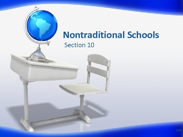 Nontraditional Schools Section 10 120 