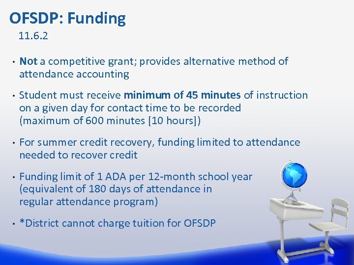 OFSDP: Funding 11. 6. 2 • Not a competitive grant; provides alternative method of
