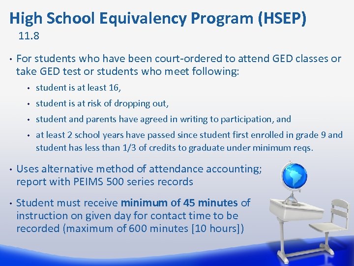 High School Equivalency Program (HSEP) 11. 8 • For students who have been court-ordered