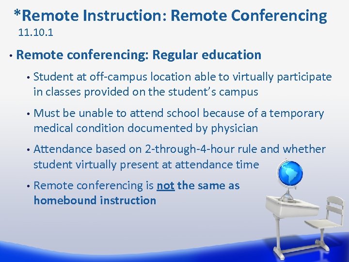  *Remote Instruction: Remote Conferencing 11. 10. 1 • Remote conferencing: Regular education •