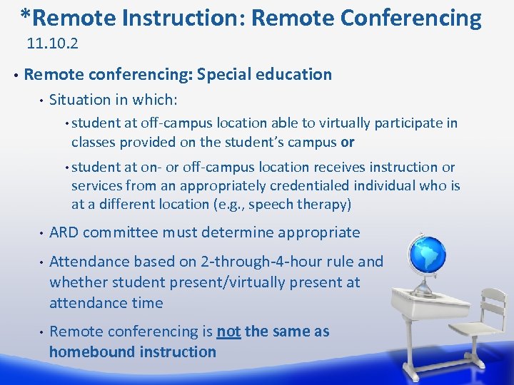  *Remote Instruction: Remote Conferencing 11. 10. 2 • Remote conferencing: Special education •
