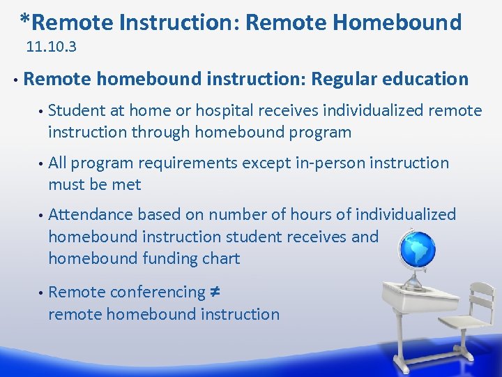  *Remote Instruction: Remote Homebound 11. 10. 3 • Remote homebound instruction: Regular education