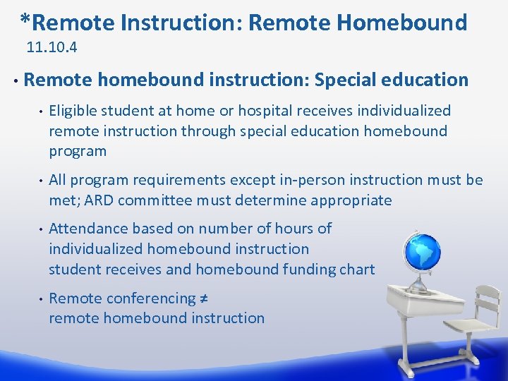  *Remote Instruction: Remote Homebound 11. 10. 4 • Remote homebound instruction: Special education