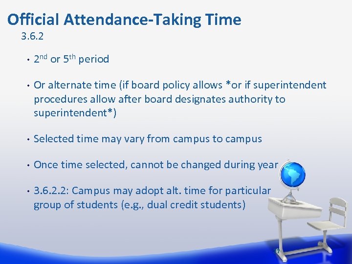  Official Attendance-Taking Time 3. 6. 2 • 2 nd or 5 th period