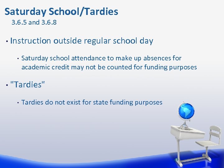  Saturday School/Tardies 3. 6. 5 and 3. 6. 8 • Instruction • outside
