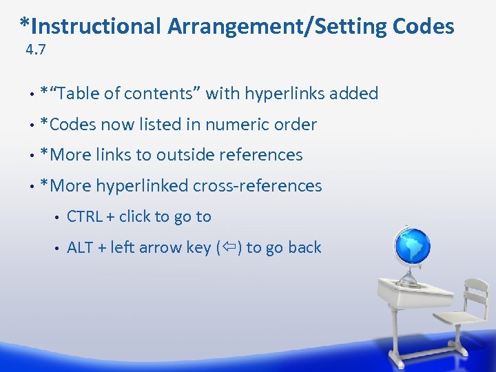  *Instructional Arrangement/Setting Codes 4. 7 • *“Table of contents” with hyperlinks added •