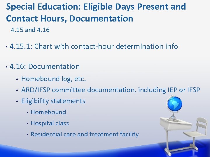  Special Education: Eligible Days Present and Contact Hours, Documentation 4. 15 and 4.