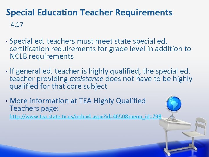  Special Education Teacher Requirements 4. 17 • Special ed. teachers must meet state