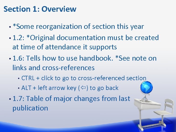  Section 1: Overview • *Some reorganization of section this year • 1. 2: