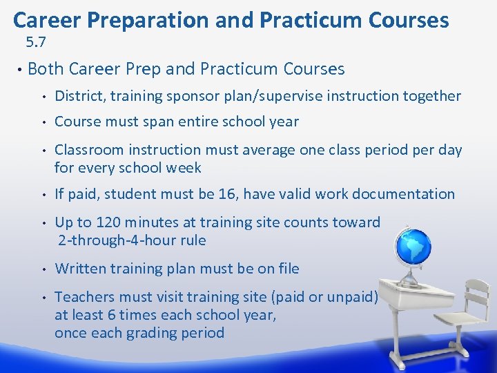 Career Preparation and Practicum Courses 5. 7 • Both Career Prep and Practicum Courses