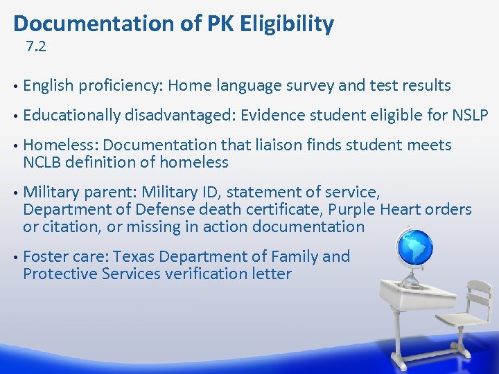 Documentation of PK Eligibility 7. 2 • English proficiency: Home language survey and test