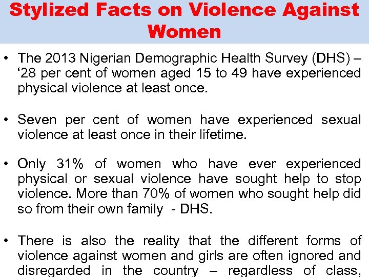Stylized Facts on Violence Against Women • The 2013 Nigerian Demographic Health Survey (DHS)