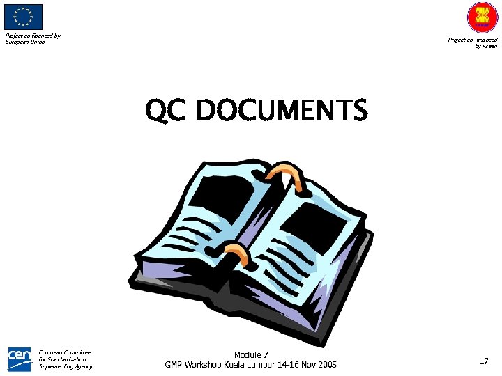 Project co-financed by European Union Project co- financed by Asean QC DOCUMENTS European Committee