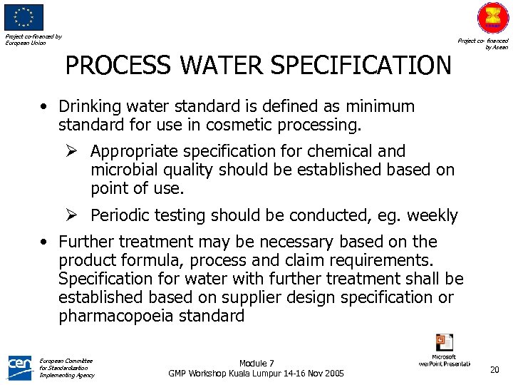 Project co-financed by European Union PROCESS WATER SPECIFICATION Project co- financed by Asean •